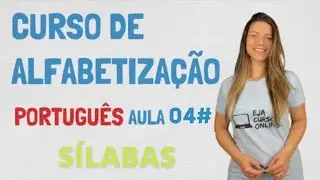 Curso de ALFABETIZAÇÃO - PORTUGUÊS Aula 04# - SÍLABAS