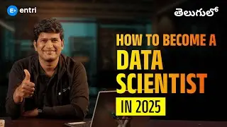Data Scientist Step by Step Guide Telugu | Complete Career Path 2025 | Entri #entriapp