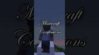 Minecraft Confessions 😳 #shorts #minecraft #minecraftshorts #gaming #confession #minecraftmemes
