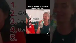 Ranking most iconic sprite challenge moments🥰🥰🥰🥰