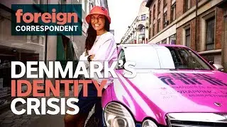 Denmark's Identity Crisis | Foreign Correspondent