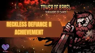 Tower of Babel: Survivor of Chaos - Reckless Defiance II (Achievement)