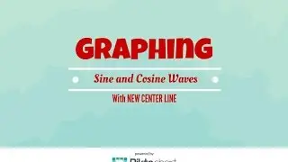 How To Graph Sine and Cosine waves with new center line vertical shifts