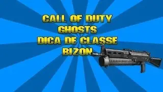 Call of duty Ghosts Dica de classe #2 Bizon