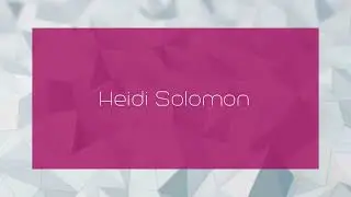 Heidi Solomon - appearance