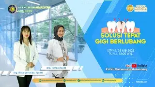 SOLUSI TEPAT GIGI BERLUBANG | LIVE PODCAST RS PKU MUHAMMADIYAH GOMBONG