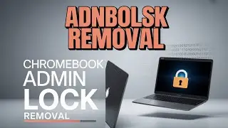 How to Remove Admin Lock Enterprise Enrollment on Any Chromebook 2025