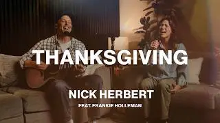 Thanksgiving |  Nick Herbert feat. Frankie Holleman | Worship Together Session