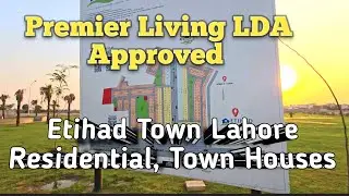 Residential Plots and Town Houses For Sale | Premier Living Etihad Town Lahore.