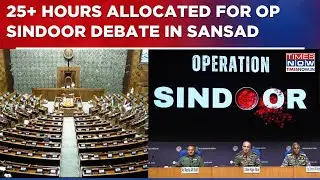 Operation Sindoor Debate In Parliament: 16 Hours For Lok Sabha & 9 Hours For Rajya Sabha Allocated