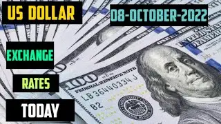 US DOLLAR EXCHANGE RATES TODAY  08 October 2022 AMERICAN FOREIGN CURRENCY EXCHANGE FOREX NEWS