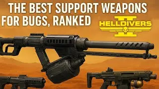 Helldivers 2: Best Support Weapons for Fighting Bugs Ranked!