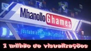 V&iacute;deo especial: 1 milh&atilde;o de visualiza&ccedil;&otilde;es do canal Mhanollo Ghames.