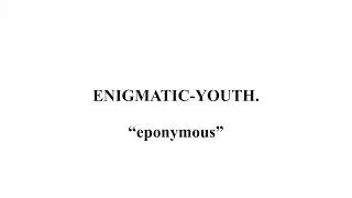 ENIGMATIC-YOUTH - loyal (Official Audio)