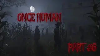 Part #6   once Human   Materialien Farmen f&uuml;r LMG
