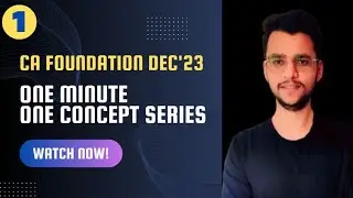 One Minute One Concept Series🔥CA Foundation Dec'23 #cafoundation #oneshot #exams #cafoundation2023