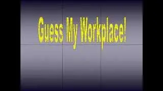 GUESS MY JOB