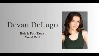 Devan DeLugo - Belt & Pop/Rock Vocal Reel