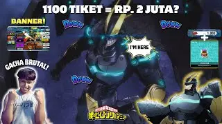 GACHA BRUTAL LAGI!!! MENGHABISKAN 1100 TIKET DEMI ARMORED ALL MIGHT. MHUR Gacha dan Review Character
