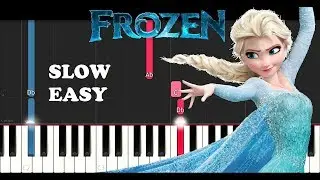 Frozen - Let It Go (SLOW EASY PIANO TUTORIAL)