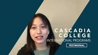Tracey Cheng - Student Testimonial | International Programs | Cascadia College