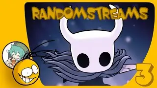 Hollow Knight #3 /Randomstream