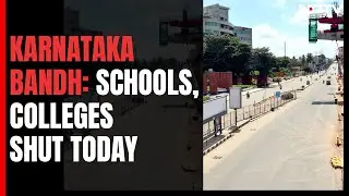 All Schools, Colleges Closed In Bengaluru Today Due To Karnataka Bandh