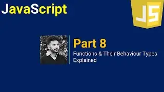 JavaScript: Functions & Their Behavior Types