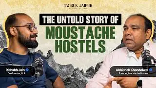 This Jaipur Entrepreneur Built a HOSTEL EMPIRE Ft. Moustache Hostel's Founder