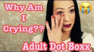 Why Am I Crying?? Dot Boxx Unboxing & Review/November 2019