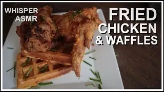 Waffles & Fried Chicken - Whispering ASMR cooking recipe