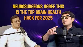 Understanding TOP Brain Health Hacks By Dr. Chirag Solanki