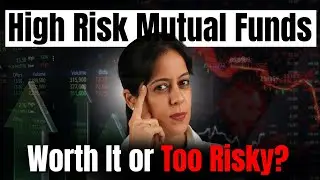 How to Invest in High Risk Mutual Funds? High Risk Mutual Fund Portfolio Returns, and Strategy