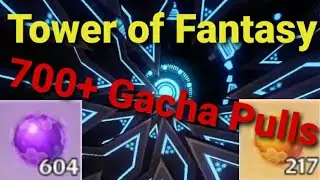 Tower of Fantasy Black Nucleus SSR | 700+ Gacha Pulls ToF