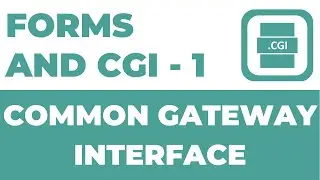 Forms and CGI 1 in Common Gateway Interface | CGI Complete Course.