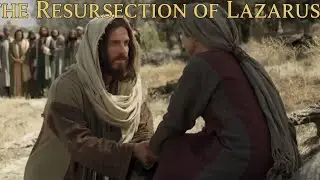 THE RESURRECTION OF LAZARUS | A Story of Hope (John 11)
