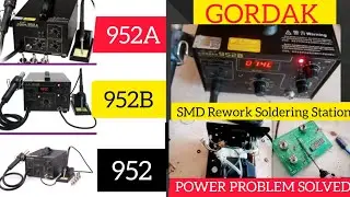 GORDAK 952A |952B |952 FIX POWER PROBLEM ||TURNS ON and OFF ||SMD Rework Soldering Station Error