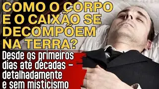 O que acontece com o corpo humano num caix&atilde;o ap&oacute;s 10 anos
