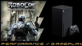 RoboCop Rogue City - Unfinished Business | Xbox Series X | Performance / Gameplay / Review 