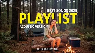 Best Acoustic Songs 2025 || Chill English Love Songs Acoustic Version 💖 Acoustic Songs Playlist💕