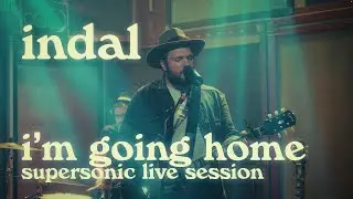 INDAL - I'm Going Home (Supersonic live session)