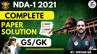 NDA-1 (2021) Complete Paper Solution | GS FULL | Free SLV Batch || By- Shivam Sir