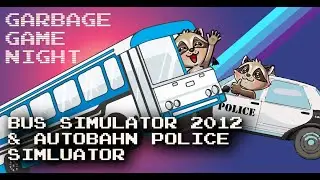 Bus Simulator 2012 & Autobahn Police Simulator | Podcast Review | Episode 012