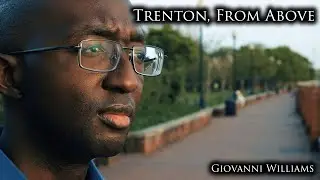 TRENTON, FROM ABOVE - GIOVANNI WILLIAMS