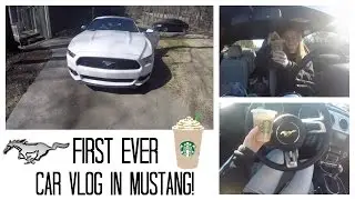 FIRST EVER MUSTANG CAR VLOG!