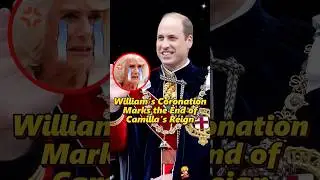 William&rsquo;s Coronation Marks the End of Camilla&rsquo;s Reign.#shorts #royal #william #camilla #kate #usa