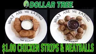Dollar Tree $1.00 Chicken Fingers & OMG Meatballs - WHAT ARE WE EATING?? - The Wolfe Pit