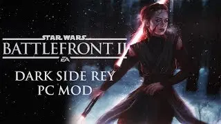 Dark Side Rey: Battlefront II - PC Mod