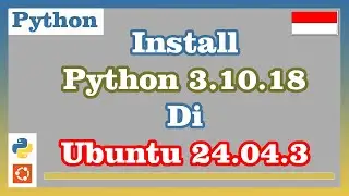 Install Python 3.10.18 on Ubuntu 24.04.3