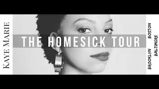 Kaye Marie Presents: The Homesick Tour